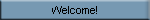 Welcome!